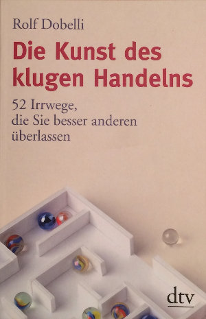 Die Kunst des klugen Handelns - dtv